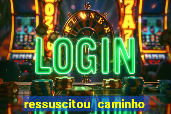 ressuscitou caminho neocatecumenal pdf